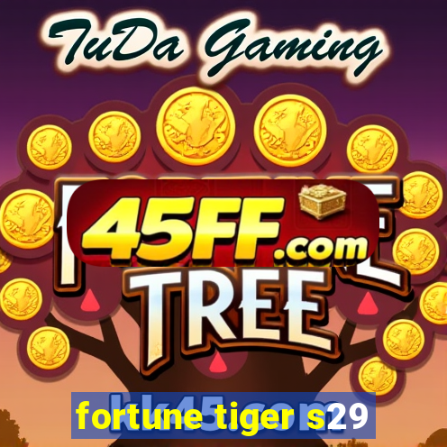 fortune tiger s29